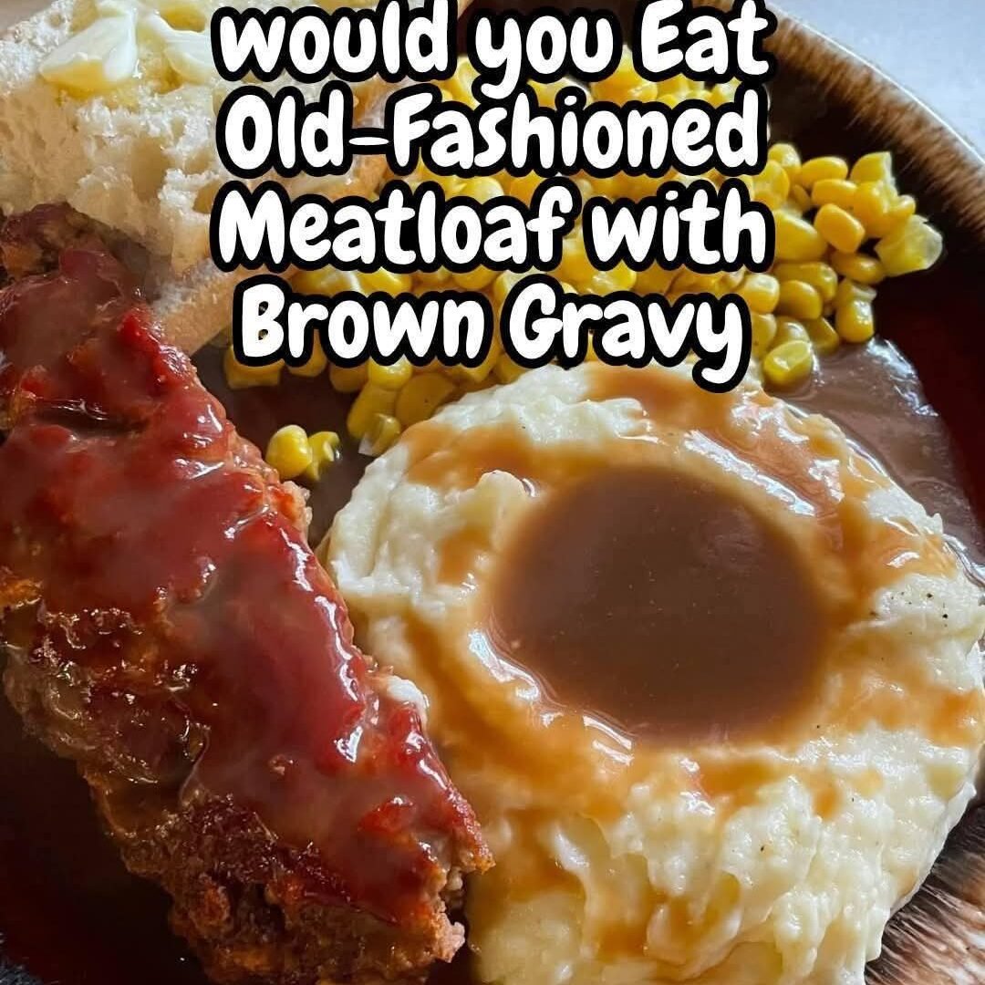 Old Fashioned Meatloaf FB_IMG_1766602273685